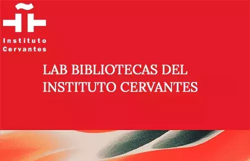 Lab Bibliotecas del Instituto Cervantes